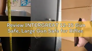 Review INTERGREAT 12-15 Gun Safe, Large Gun Safe for Rifles and Pistols, Quick Access Rifle Safe wit