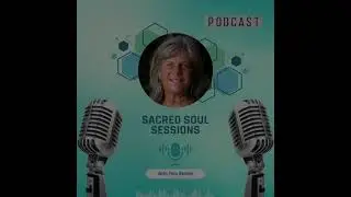 Podcast - What is a Sacred Soul Session? with Thia Belden