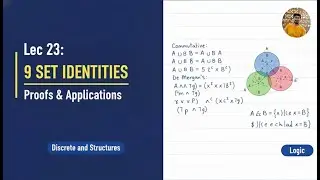 Lec 23: Mastering Set Identities: Commutative, De Morgan&rsquo;s & More | Discrete Structures