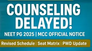 NEET PG 2025 Counseling DELAYED! | MCC Official Notice | Revised Schedule & Seat Matrix Update