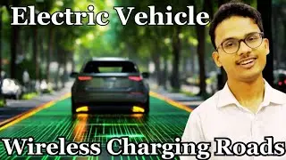 Electric Vehicles: Wireless Charging Electric Cars | India Battery Swapping Policy UPSC | Episode 71
