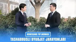 Tashabbusli byudjet jarayonlari I RENESSANS YO'LNOMASI (30.12.2025)