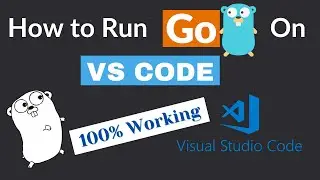 Как запустить Go[Golang] в Visual Studio Code
