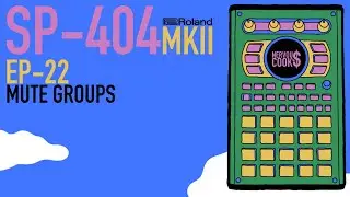 SP-404 MKII - Tutorial Series EP-22 - Mute Groups By Nervouscook$
