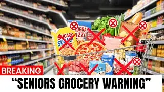 Avoid These Grocery Items If You're Over 50 (Seniors Beware!)