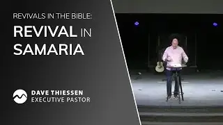 Sermon 9/3/2023 Revival in Samaria | Mountain View Church