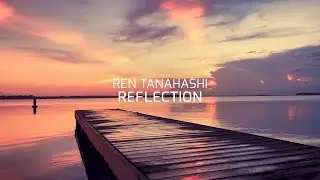 Ren Tanahashi - Reflection
