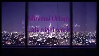 Above the City &ndash; Deep Focus Music for Night Work