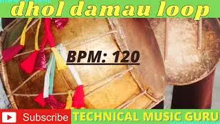 dhol damaau loop. .120 bpm.  .TECHNICAL MUSIC GURU
