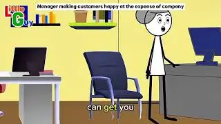 Part 2: Manager making customers happy at the expense of the company