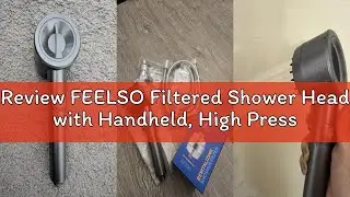 Review FEELSO Filtered Shower Head with Handheld, High Pressure 4 Spray Showerhead with Filters & Up
