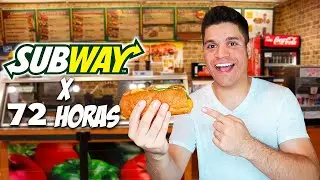 72 HORAS comiendo solo en SUBWAY