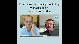 Community marketing is &lsquo;freemium marketing&rsquo; that&rsquo;s not ads or content saturation