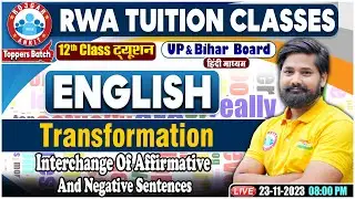 Interchange Of Affirmative And Negative Sentences, UP/Bihar Board 12th NCERT English Class