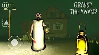 Granny The Swamp &ndash; Horror Fangame Full Gameplay (Android)