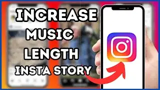 Change Instagram Story Music Length to More Than 15 Seconds | 2024 Simple Guide