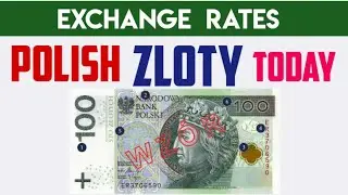 POLISH ZLOTY EXCHANGE RATES TODAY 01 JULY 2024 Poland Currency