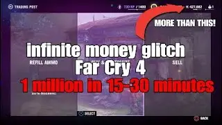 Far cry 4 INFINITE MONEY GLITCH/TRICK