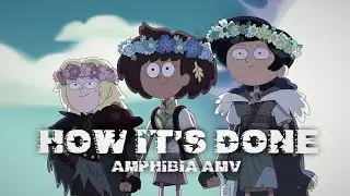How it's done | Amphibia edit | AMV
