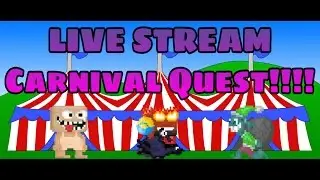LIVE STREAM | Growtopia | Carnival Quest!!