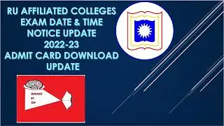 RU AFFILIATED COLLEGES EXAM DATE & TIME NOTICE UPDATE 2022-23 ADMIT CARD DOWNLOAD UPDATE