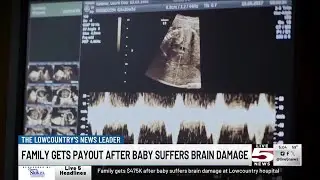 VIDEO: Family gets $475K after baby suffers brain damage at Lowcountry hospital
