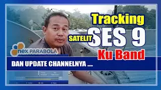 Cara Mudah Tracking Satelit Ses9 108.2 Ku Band | Nexparabola Ku Band