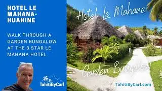 Le Mahana Huahine – Garden Bungalow Room Tour | Tahiti by Carl