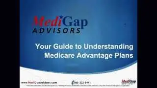 Your Guide to Understanding Medicare Advantage Plans Video