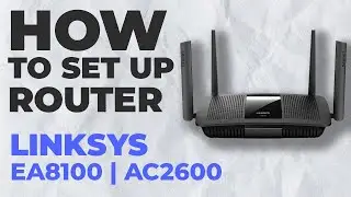 ✅ Как настроить LINKSYS EA8100 | Как настроить WiFi-маршрутизатор LINKSYS AC2600 EA8100