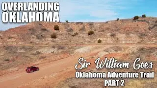 Overlanding Oklahoma | The Oklahoma Adventure Tour Pt2
