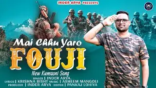 Mai Chhu Yaro Fouji || Inder Arya || New Uttarakhandi Super Hit Song | Trending || 2025