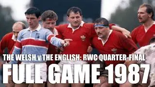 Wales v England | 1987 Rugby World Cup | Quarter-Final | Full Game