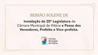 SESSÃO SOLENE: POSSE DOS VEREADORES, PREFEITO E VICE-PREFEITA - 01/01/2025