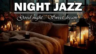 M&uacute;sica Jazz Relajante | Lindas Jazz Playlist | Jazz para ouvir quando quiser dormir