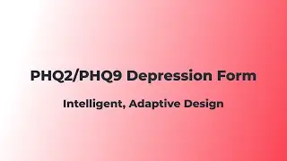 PHQ2/PHQ9 Depression Form &ndash; Intelligent, Adaptive Design