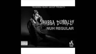 Shabba Duwaley - Nuh Regular | January 2017