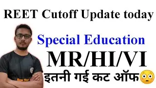 Reet cut off Update || Reet 2021 cutoff || REET news update || Special Education