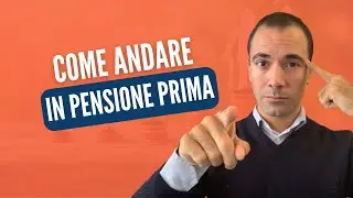 Come andare in pensione prima?