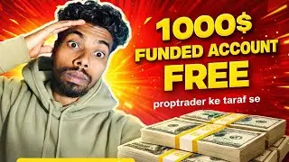 FREE 1000$ Funded Account 😱 | Prop Trader ka Secret Revealed