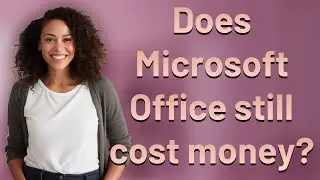 Does Microsoft Office still cost money?