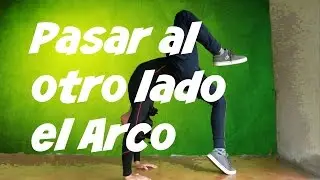 Como hacer un Arco y pasar al otro lado / Kick Over Tutorial. Gimnasia