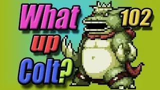 What's up Coltactic? 102