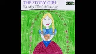 Story Girl -  🎧📖 | Greatest🌟 FULL AUDIOBOOK -  from Librivox AudioBook