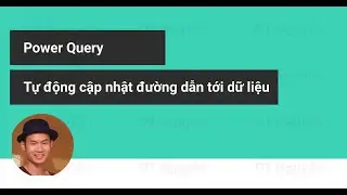 Cập nhật dữ liệu tự động trong Power Query Excel khi thay đổi thư mục