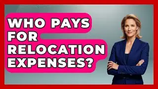 Who Pays For Relocation Expenses? - Job Success Network