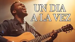 Un Día a la Vez 🙏 | Alabanza Cristiana para Momentos Difíciles