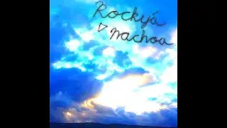 Rocky's Nachos - Getting Older/The Mind of Chuck