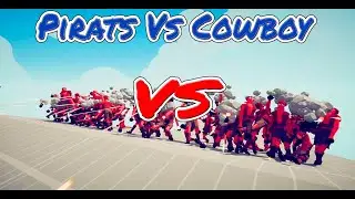 Pirats Vs Cowboy - Totally Accurate Battle Simulator TABS
