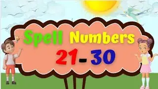 Spell Numbers 21-30 | Number Names 21-30 | Number Spelling | Spell the Numbers 21-30